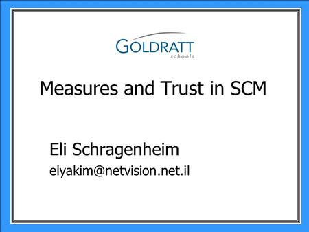 Measures and Trust in SCM