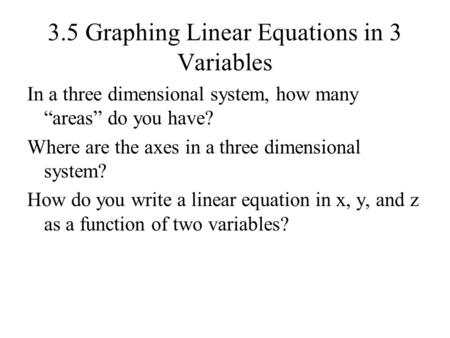 3.5 Graphing Linear Equations in 3 Variables
