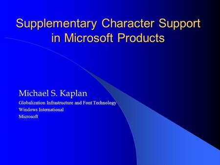 Supplementary Character Support in Microsoft Products