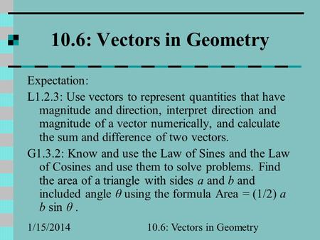 10.6: Vectors in Geometry Expectation: