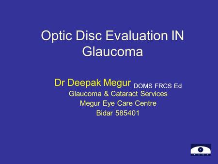 Optic Disc Evaluation IN Glaucoma
