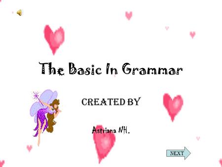 The Basic In Grammar Created By Astriana NH. Next.
