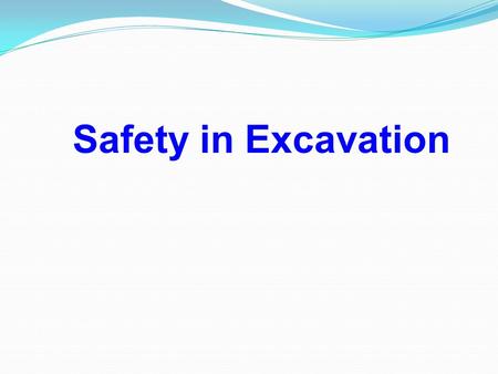 Safety in Excavation.