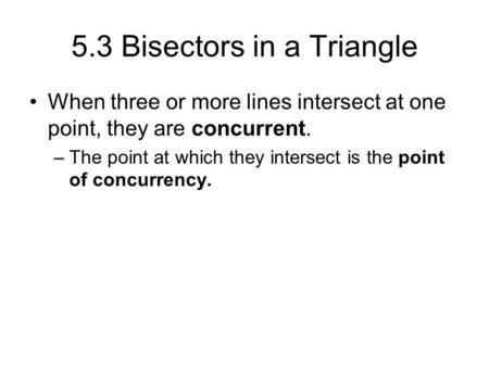 5.3 Bisectors in a Triangle