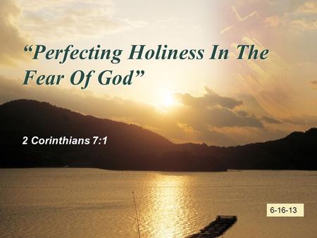 “Perfecting Holiness In The Fear Of God”
