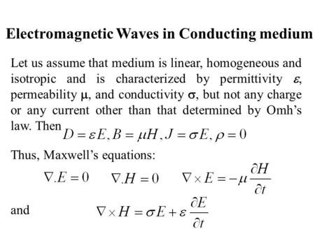 Electromagnetic Waves in Conducting medium