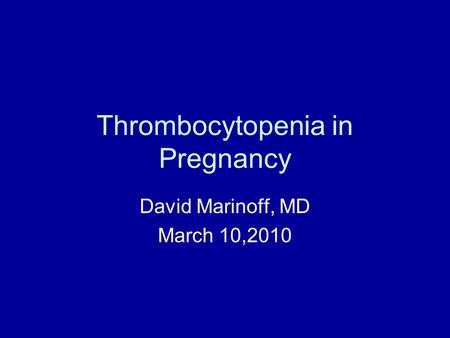 Thrombocytopenia in Pregnancy