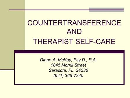 COUNTERTRANSFERENCE AND THERAPIST SELF-CARE