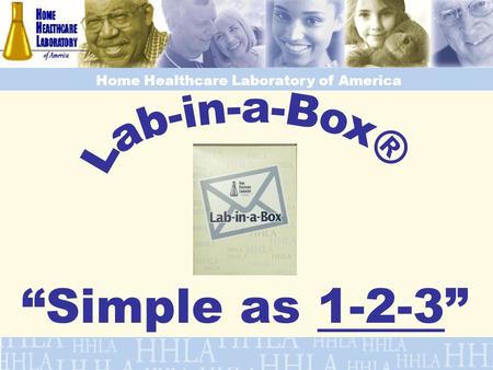 Simple as 1-2-3 Home Healthcare Laboratory of America.