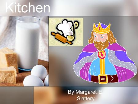 The King in the Kitchen By Margaret E. Slattery.