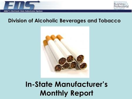 Division of Alcoholic Beverages and Tobacco In-State Manufacturers Monthly Report.