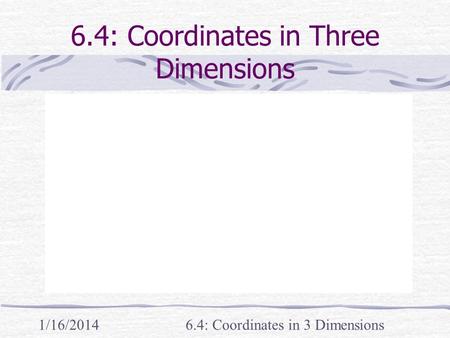 6.4: Coordinates in Three Dimensions