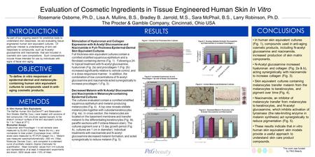 INTRODUCTION As part of our ongoing search for predictive tools to understand skin responses, we are evaluating tissue engineered human skin equivalent.
