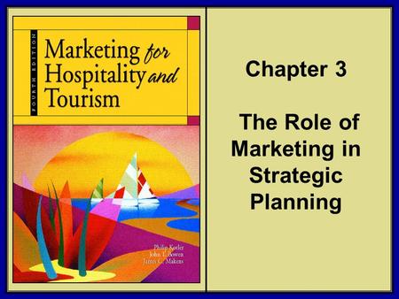 Chapter 3 The Role of Marketing in Strategic Planning