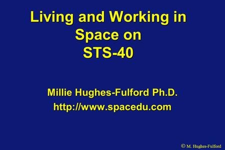 Living and Working in Space on STS-40