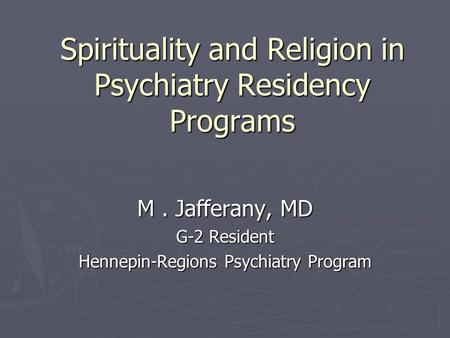 Spirituality and Religion in Psychiatry Residency Programs