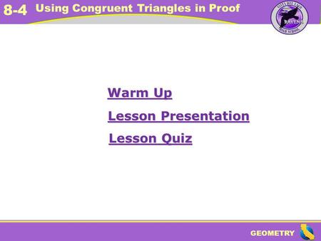 Warm Up Lesson Presentation Lesson Quiz.