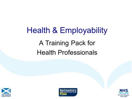 Health & Employability A Training Pack for Health Professionals.