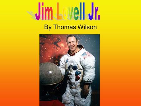 Jim Lovell Jr. By Thomas Wilson.