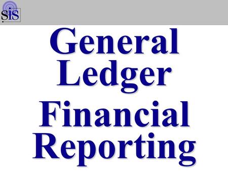 General Ledger Financial Reporting.