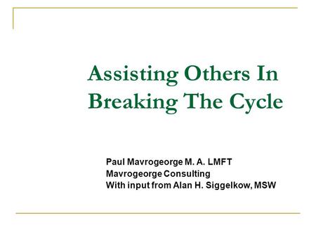 Assisting Others In Breaking The Cycle