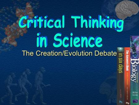 The Creation/Evolution Debate