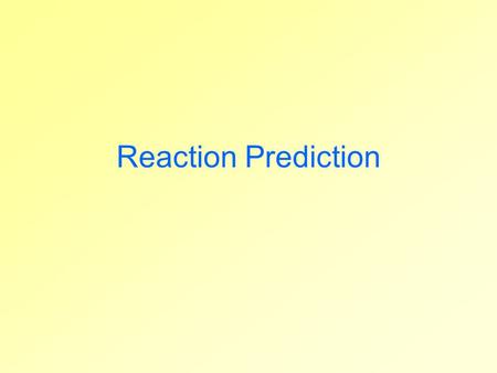 Reaction Prediction. You should already know... how to balance chemical equations. the five common types of chemical reactions. how to use the activity.
