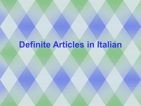 Definite Articles in Italian