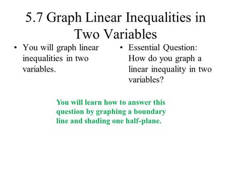 5.7 Graph Linear Inequalities in Two Variables