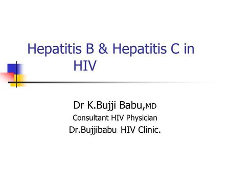 Hepatitis B & Hepatitis C in HIV
