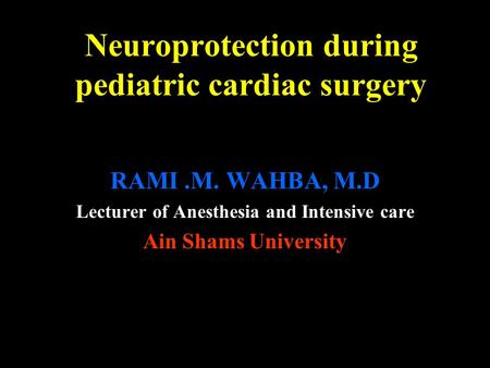 Neuroprotection during pediatric cardiac surgery