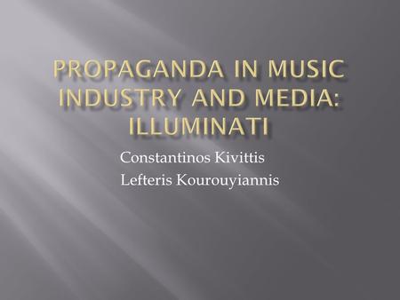 Propaganda in Music industry and Media: illuminati