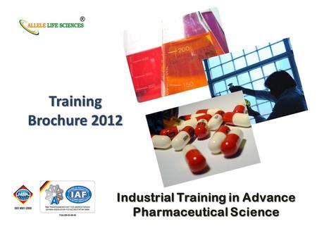 Training Brochure 2012 Industrial Training in Advance Pharmaceutical Science.