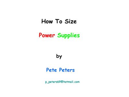 How To Size Power Supplies by Pete Peters
