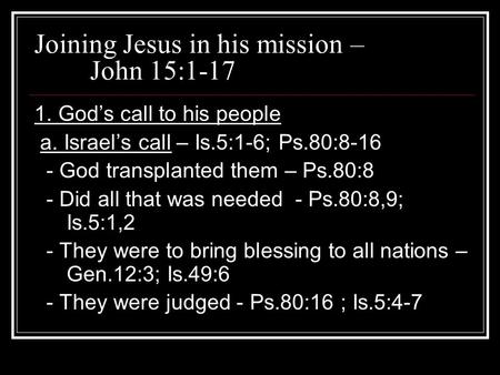 Joining Jesus in his mission – John 15:1-17