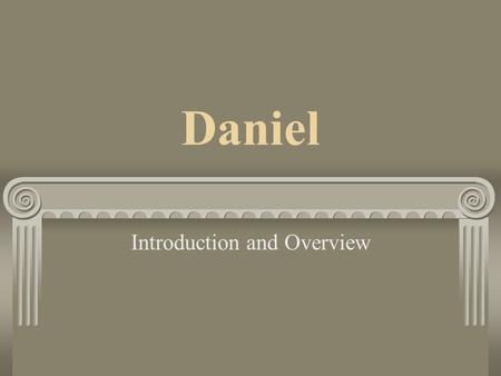 Daniel Introduction and Overview. Test: True or False, the account depicted in the picture is in the book of Daniel.