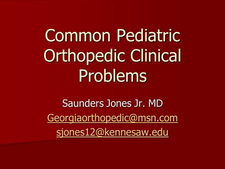 Common Pediatric Orthopedic Clinical Problems