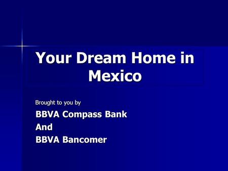Your Dream Home in Mexico