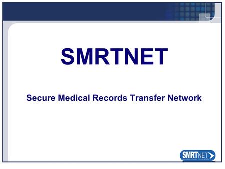 SMRTNET Secure Medical Records Transfer Network