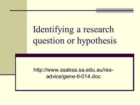 Identifying a research question or hypothesis