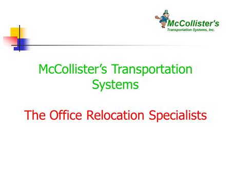 McCollisters Transportation Systems The Office Relocation Specialists.