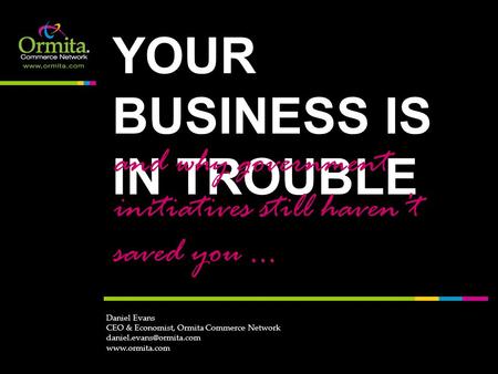 YOUR BUSINESS IS IN TROUBLE