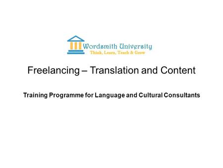 Freelancing – Translation and Content Training Programme for Language and Cultural Consultants.