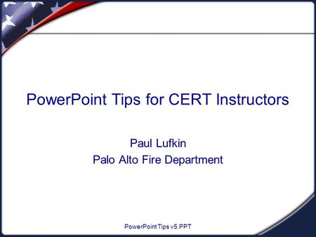 PowerPoint Tips for CERT Instructors