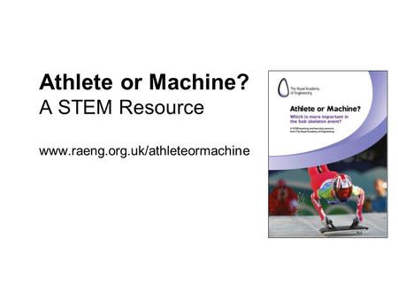 Athlete or Machine? A STEM Resource