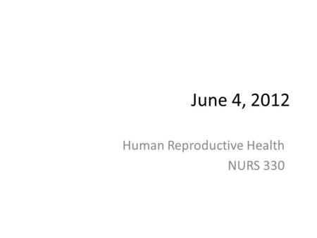 Human Reproductive Health NURS 330