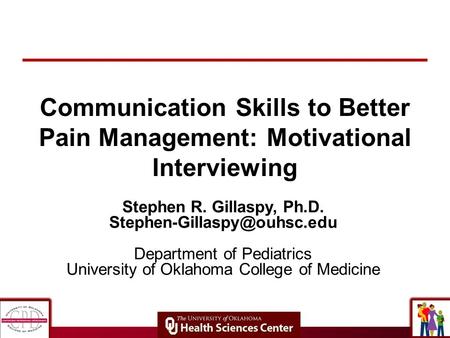 Stephen R. Gillaspy, Ph.D.  Department of Pediatrics