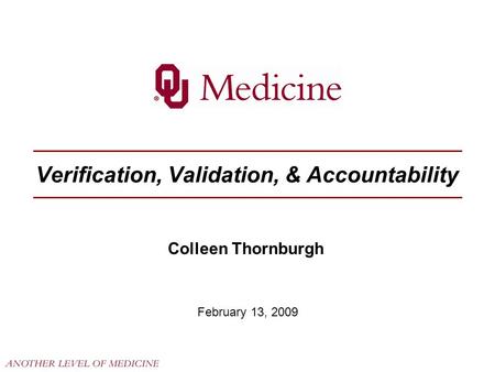 Verification, Validation, & Accountability