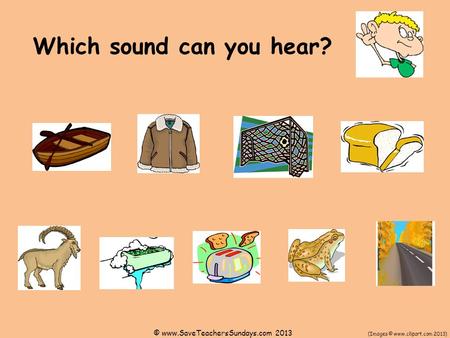 Which sound can you hear?