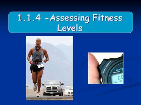 Assessing Fitness Levels